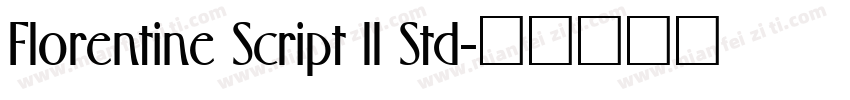 Florentine Script ll Std字体转换